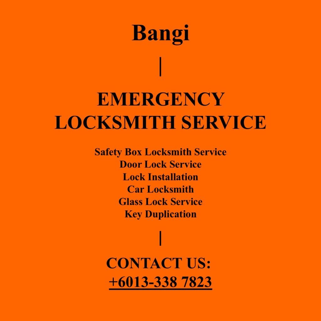 Bangi Emergency Locksmith Near By
