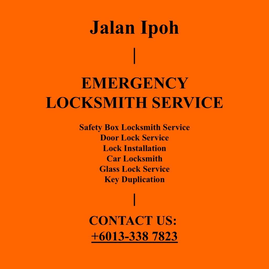 Jalan Ipoh Emergency Locksmith Near By